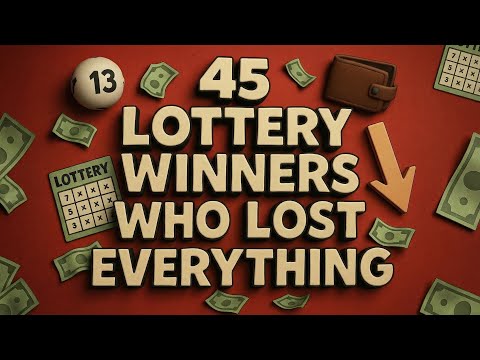 45 Times People Won the Lottery Then Lost Everything