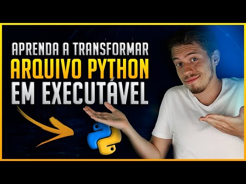 Como Transformar Arquivo Python em Executável - [Arquivo Executável]