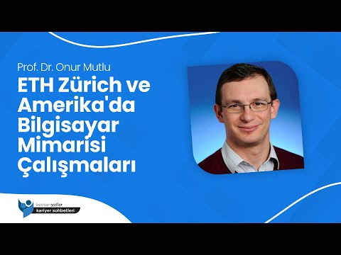 ETH Zürich ve Amerika'da Bilgisayar Mimarisi Çalışmaları - Onur Mutlu
