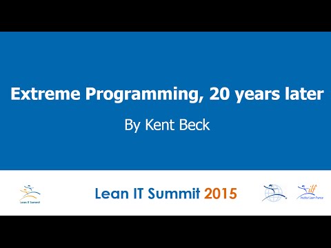Extreme Programming 20 years later by Kent Beck