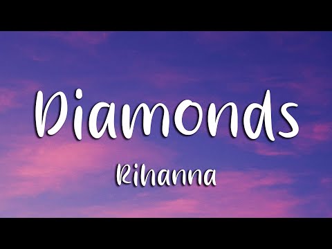 Rihanna - Diamonds (Lyrics)
