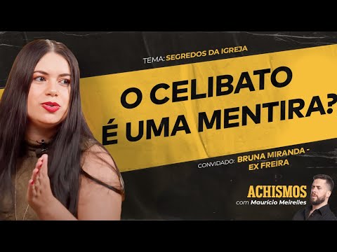 EX-FREIRA REVELA OS SEGREDOS DA IGREJA FT. BRUNA MIRANDA | #ACHISMOS PODCAST #318