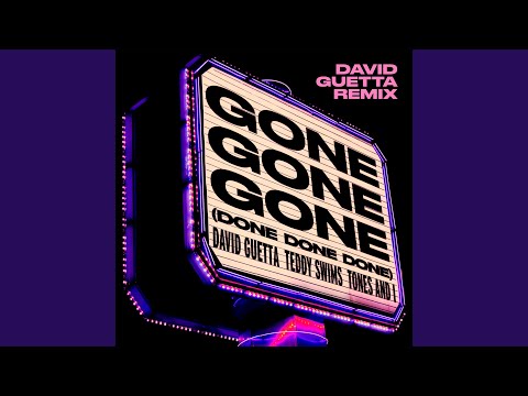 Gone Gone Gone (Done Done Done) [feat. Teddy Swims] [David Guetta Remix Extended]