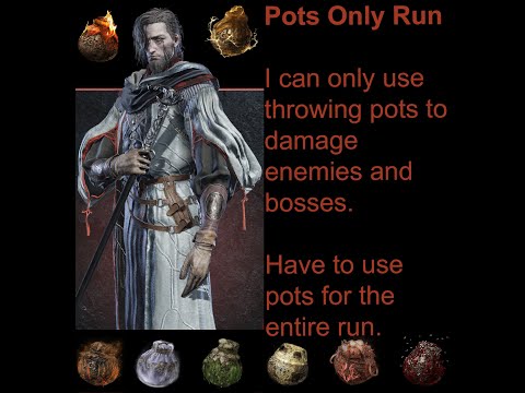 (Pots Only Run) Have to use only Throwing Pot's the entire Round/Expedition (Elden Ring Nightreign)