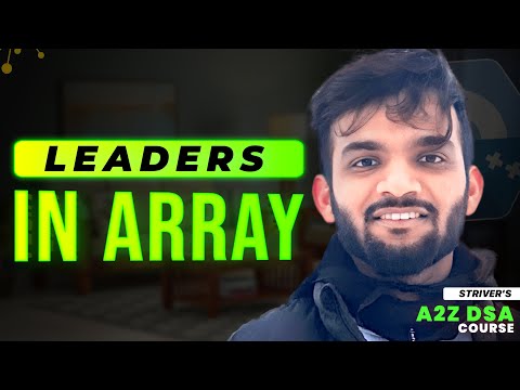 Leaders in an Array | Brute - Optimal | Strivers A2Z DSA Course