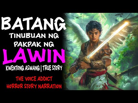 BATANG TINUBUAN NG PAKPAK NG LAWIN Aswang True Story