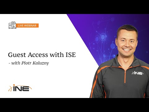 INE Live Webinar: Guest Access with ISE
