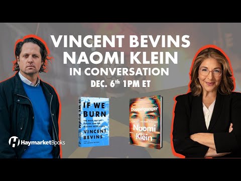 Naomi Klein and Vincent Bevins in Conversation