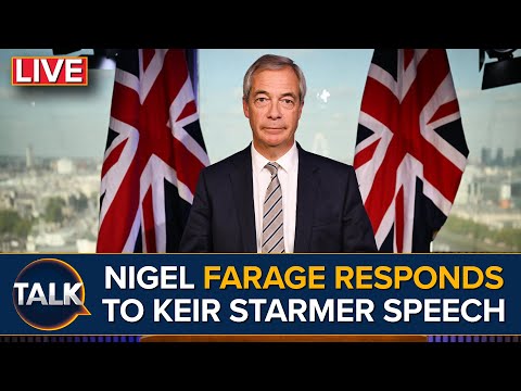 Nigel Farage Responds To Keir Starmer's Conference Speech
