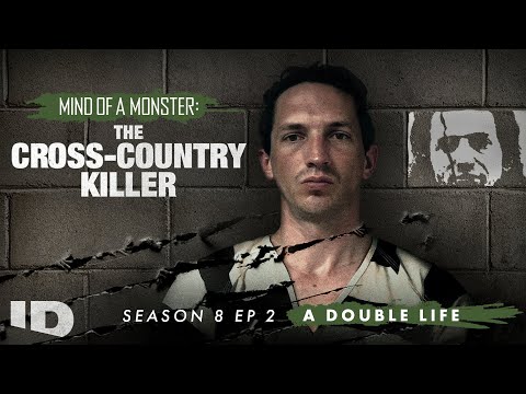 Mind of a Monster: The Cross Country Killer | S8 Ep.2: A Double Life | ID