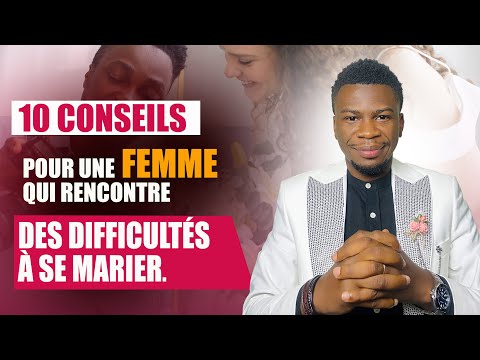 10 conseils pour une femme qui rencontre des difficultés à se marier.