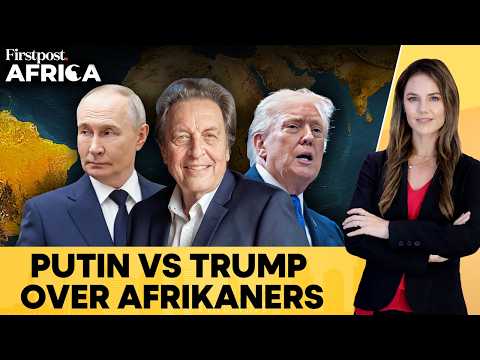 Musk’s Father Seeks Russia Refuge for Afrikaners as Trump offers US option | Firstpost Africa | N18G