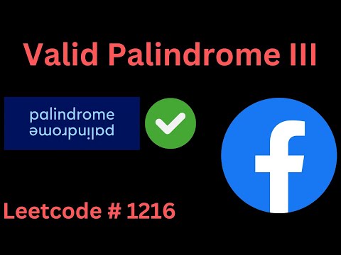 VALID PALINDROME III | LEETCODE 1216 | PYTHON MEMOIZED DFS SOLUTION