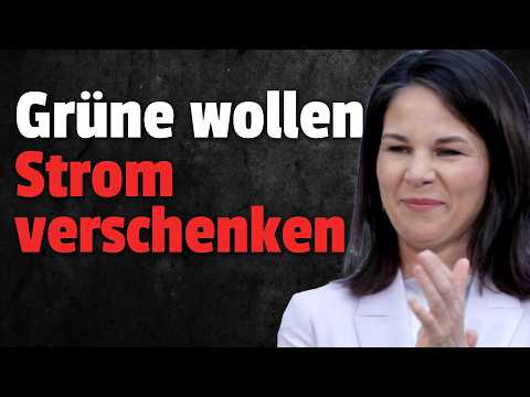 💥Grüne wollen kostenlosen Strom für alle und Strom VERSCHENKEN