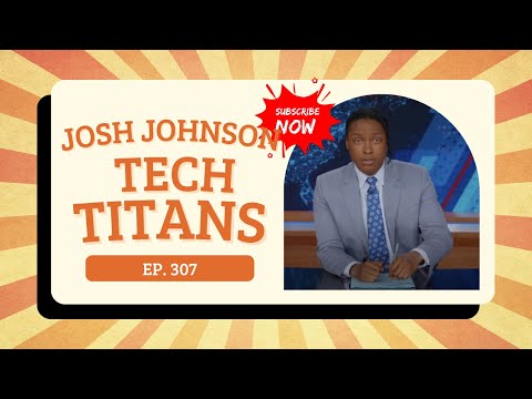 Josh Johnson on NASA stuck in space & tech titans 🌌 #307