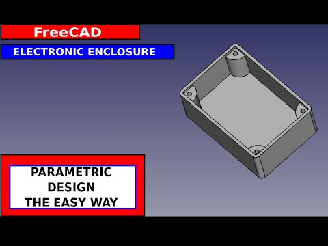 FreeCAD Electronic Enclosure Using Simple Parametric Design Techniques