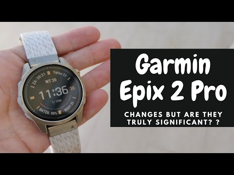 Garmin Epix 2 Pro - changes but are they truly significant?