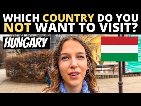 Which Country Do You NOT Want To Visit? | HUNGARY