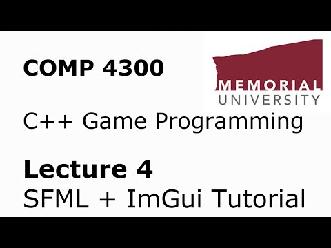 COMP4300 - Game Programming - Lecture 04 - SFML + ImGui Tutorial