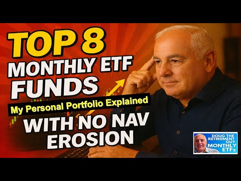 MY Top 8 Monthly ETF Funds I Use for Retirement Cash Flow with No Nav Erosion