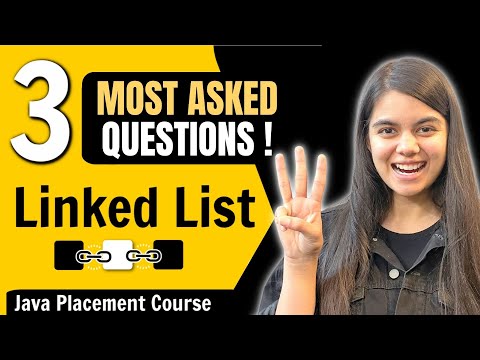 Most IMPORTANT Linked List Questions for Placements | Java Full Course