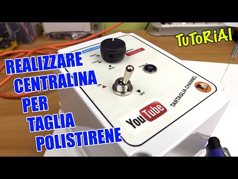 Realizzare centralina taglia polistirene con regolatore di tensione