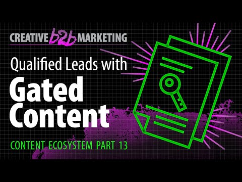 Module 5 Part 13 — How to gate valuable content for prospect list-building and increase brand value.