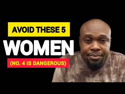 Kinds of Women All Men Should Run Away From - Don't Marry Them | Coach Lucky