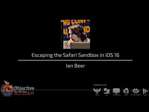 #OBTS v6.0: "Escaping the Safari Sandbox in iOS 16" - Ian Beer