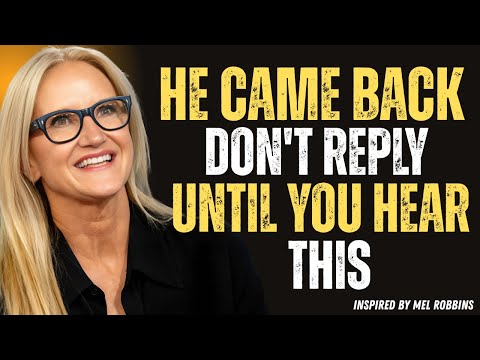 How to Respond When He Comes Back After Silence | Mel Robbins Motivational Speech  #motivation