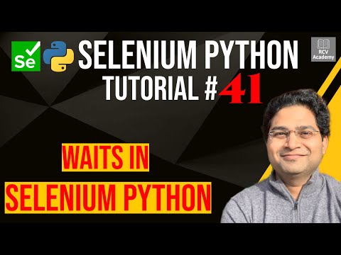 Selenium Python Tutorial #41 - Waits in Selenium | Interview Question