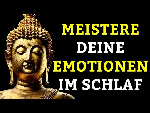 3+ Stunden Buddhismus, um deine Emotionen im Schlaf zu meistern