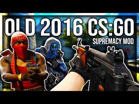 Was CS:GO really better before? (CS:GO Supremacy Mod)