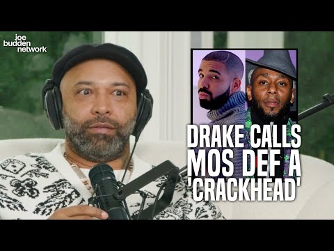 Drake Calls Mos Def a 'Crackhead' | Joe Budden Reacts