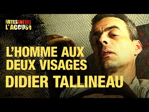 Faites entrer l'accusé : Didier Tallineau, l'homme aux deux visages