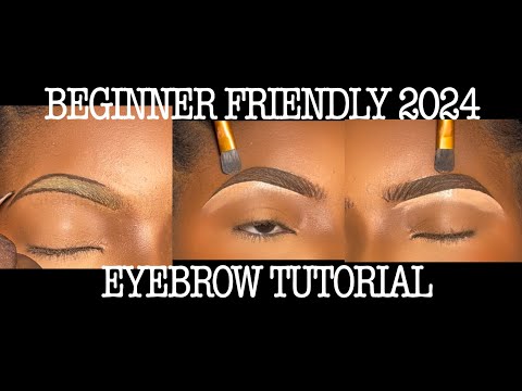 BEGINNER FRIENDLY 2024 EYEBROW TUTORIAL