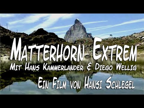 MATTERHORN EXTREM - Ein Film von Hansi Schlegel
