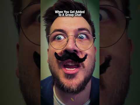 When You Get Added To A Group Chat