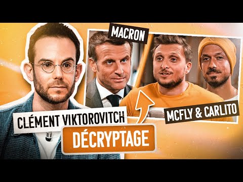 Clément Viktorovitch analyse la vidéo du Président avec Mcfly et Carlito