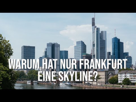 Warum hat nur Frankfurt eine Skyline?