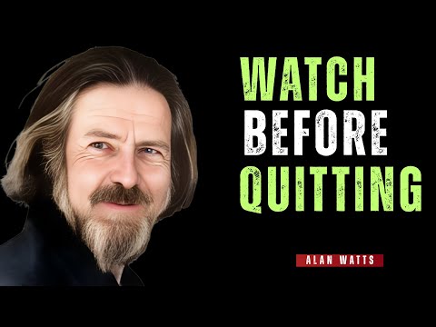 🔥 Before You Quit, These Signs Show It’s Almost Here | Alan Watts 🔥