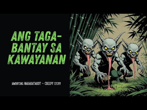ANG TAGA-BANTAY SA KAWAYANAN#takipsilimstories