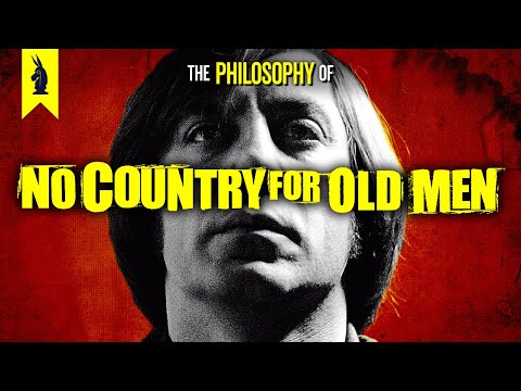 The Philosophy of NO COUNTRY FOR OLD MEN – Wisecrack Edition