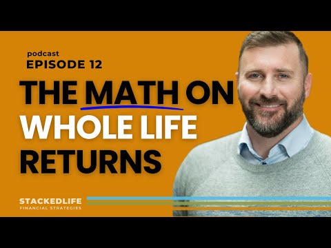 The Surprising Math on Whole Life Insurance Returns