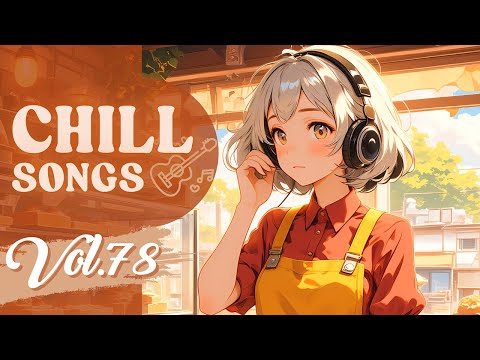 Chill Songs Vol.78 | Gentle Lo-Fi & Smooth R&B for Cozy Nights & Winding Down