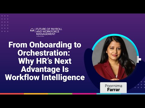 Episode 54: From Onboarding to Orchestration: Why HR’s Next Advantage Is Workflow Intelligence