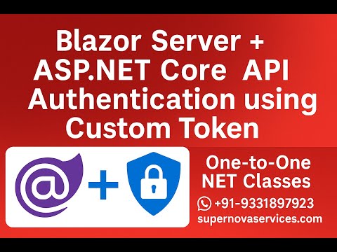 🔐 Blazor Server + ASP.NET Core API Authentication using Custom Token | One-to-One .NET Training