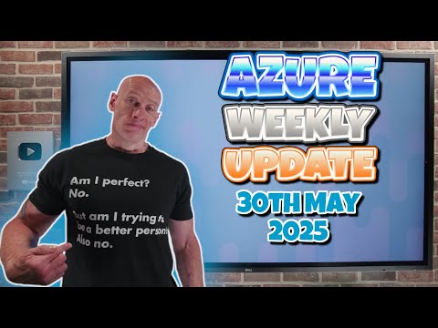 Azure Update - 30th May 2025