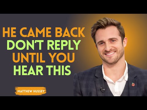 🎯 "How to Respond When He Comes Back After Silence"|  Motivational Speech by Matthew Hussey