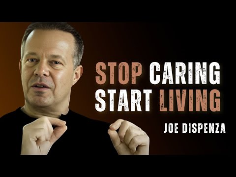 THE LESS YOU CARE, THE HAPPIER YOU GET - Dr Joe Dispenza Motivation